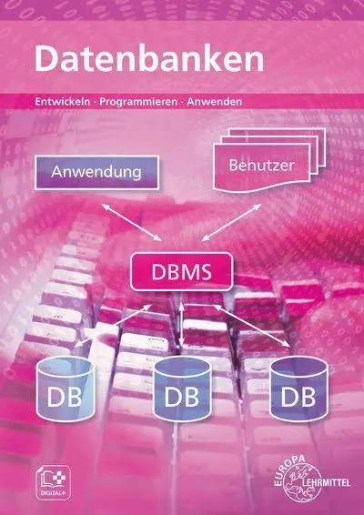 Cover: 9783808538074 | Datenbanken | Entwickeln - Programmieren - Anwenden | Troßmann (u. a.)
