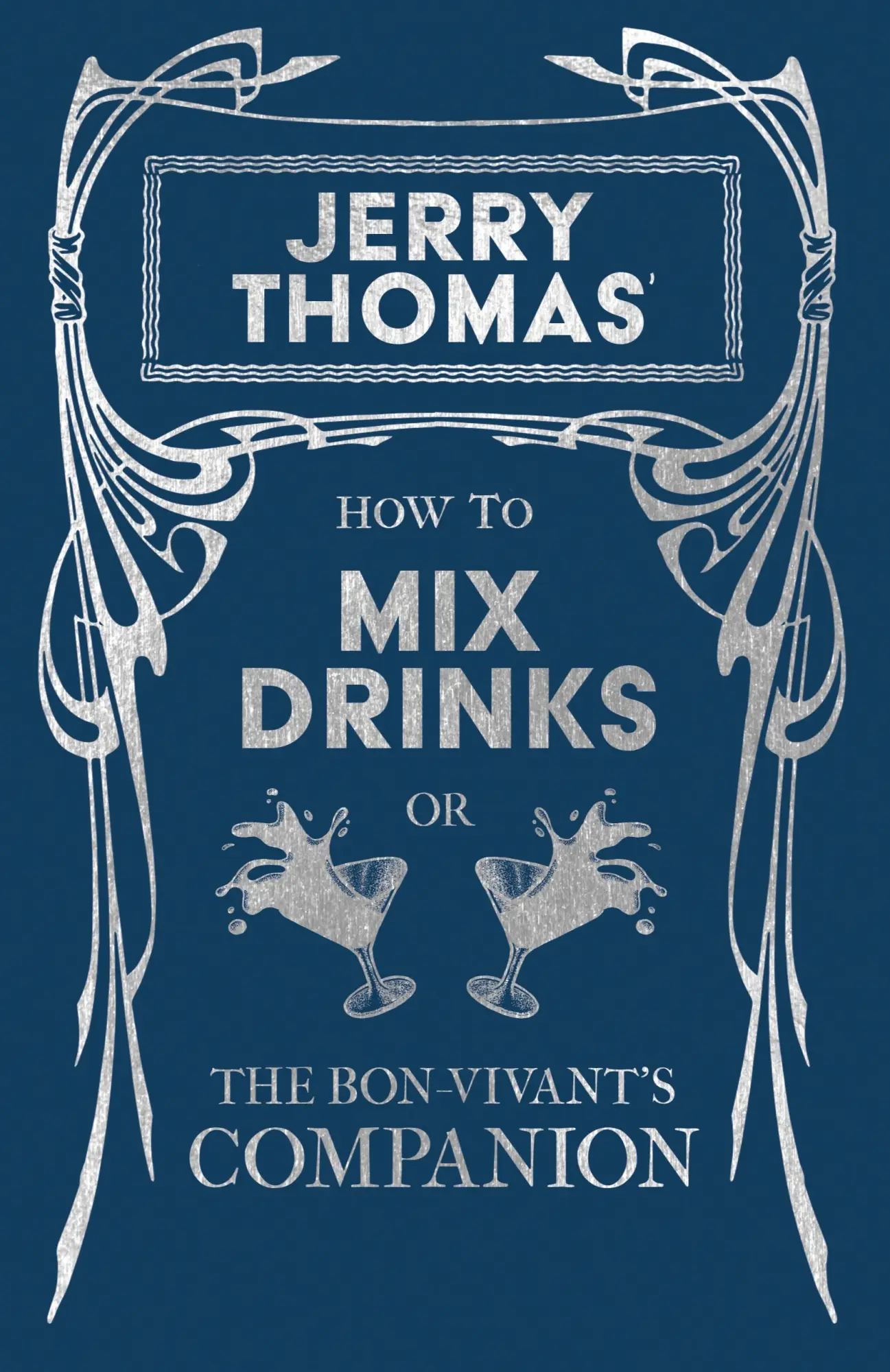 Cover: 9781473328174 | Jerry Thomas' How to Mix Drinks; or, The Bon-Vivant's Companion | Buch