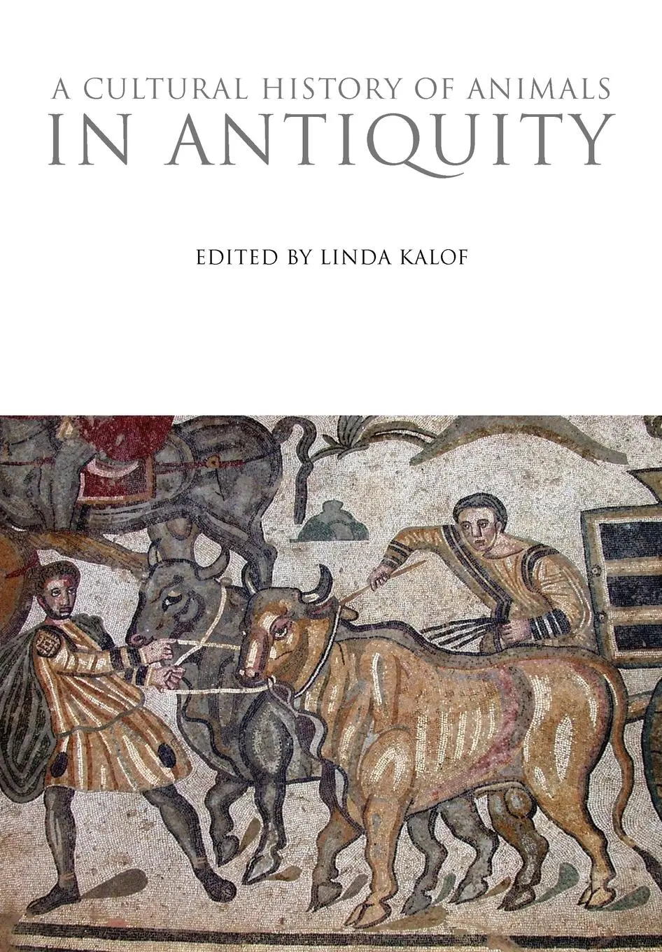Cover: 9781847888174 | A Cultural History of Animals in Antiquity | Linda Kalof | Taschenbuch