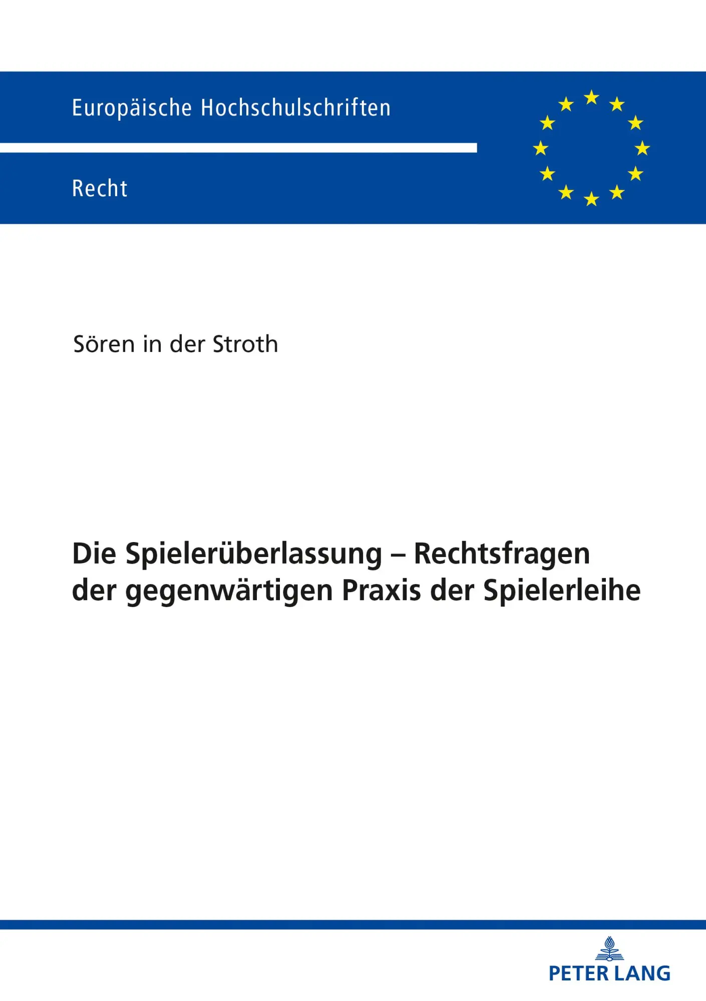Cover: 9783631838174 | Die Spielerüberlassung - Rechtsfragen der gegenwärtigen Praxis der...