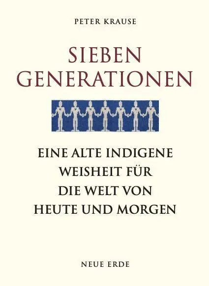 Cover: 9783890608174 | Sieben Generationen | Peter Krause | Taschenbuch | 192 S. | Deutsch