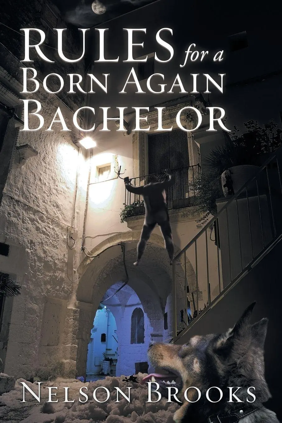 Cover: 9781514448274 | Rules for a Born Again Bachelor | Nelson Brooks | Taschenbuch | 2016