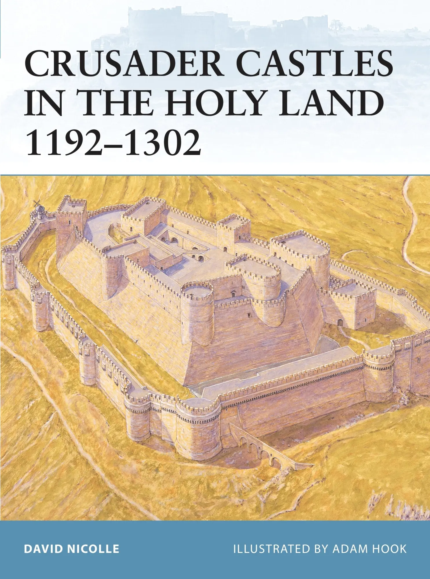 Cover: 9781841768274 | Crusader Castles in the Holy Land 1192-1302 | David Nicolle | Buch