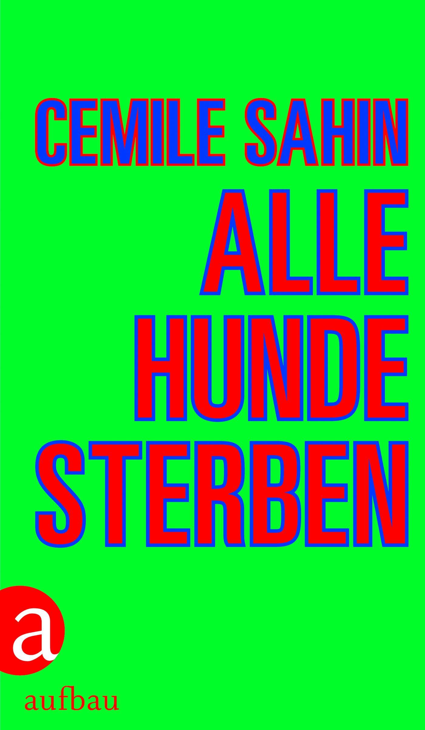Cover: 9783351038274 | Alle Hunde sterben | Cemile Sahin | Buch | 239 S. | Deutsch | 2020