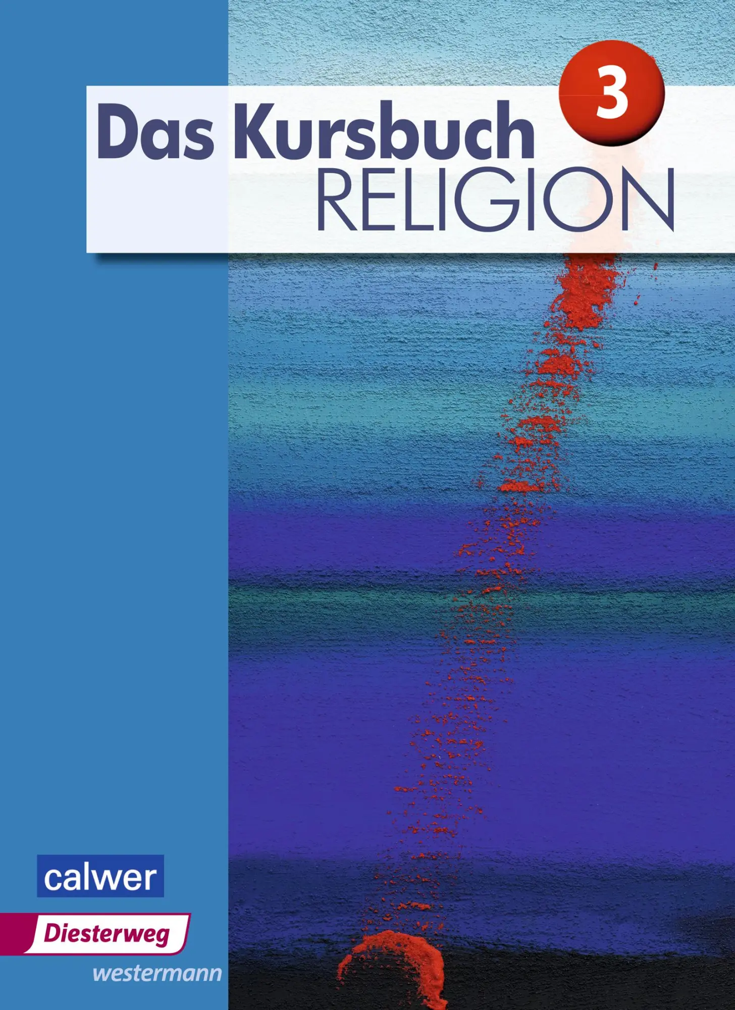 Cover: 9783425078274 | Das Kursbuch Religion 3. Schulbuch | Ausgabe 2015 | Dierk (u. a.)