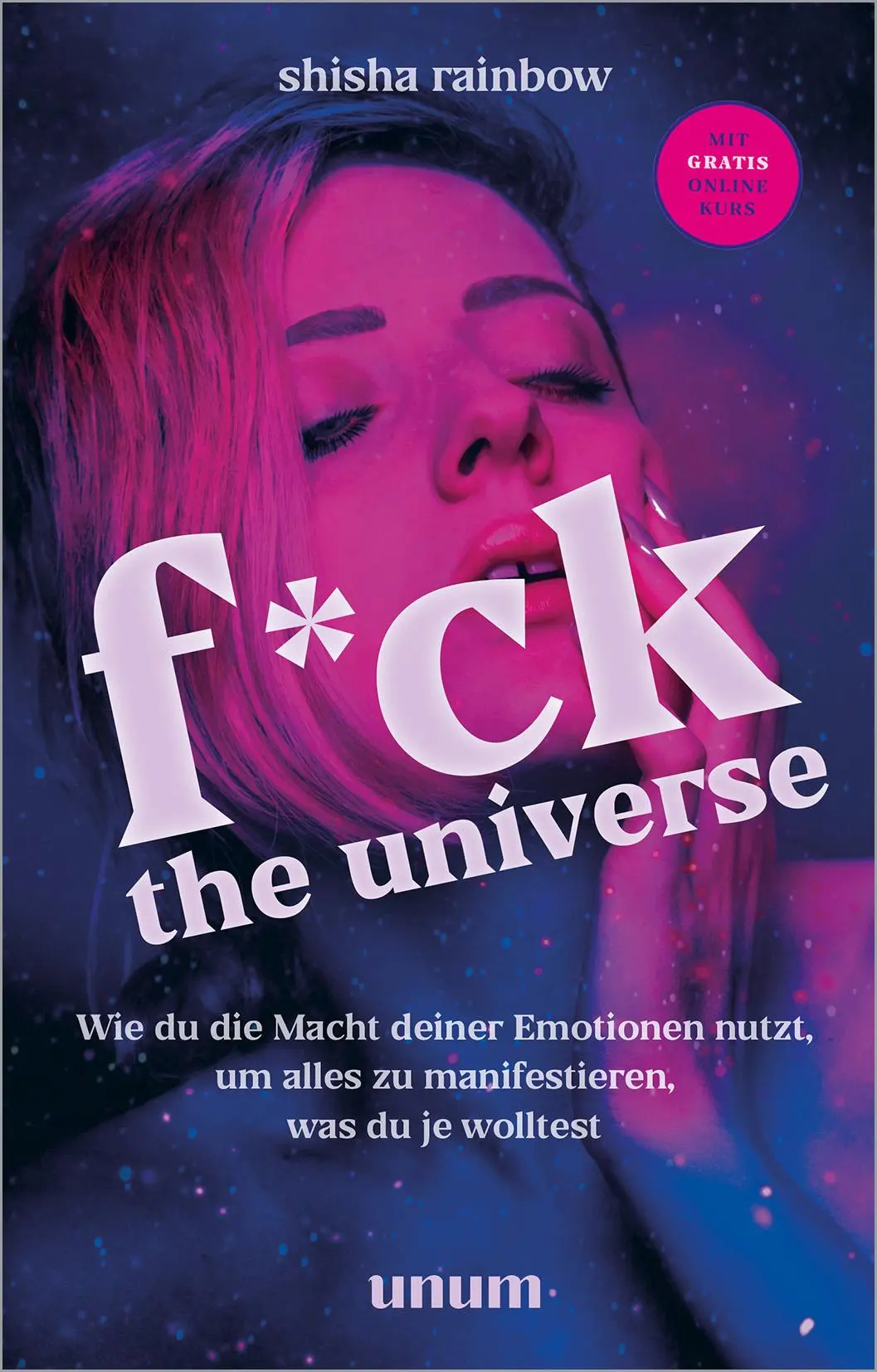 Cover: 9783833888274 | F*ck the Universe | Shisha Rainbow | Buch | Lebenshilfe (Unum) | 2023