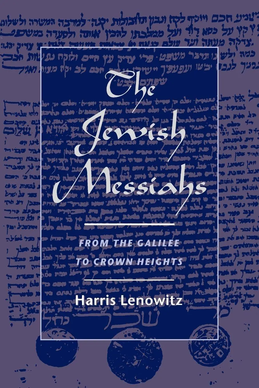 Cover: 9780195148374 | The Jewish Messiahs | From the Galilee to Crown Heights | Lenowitz