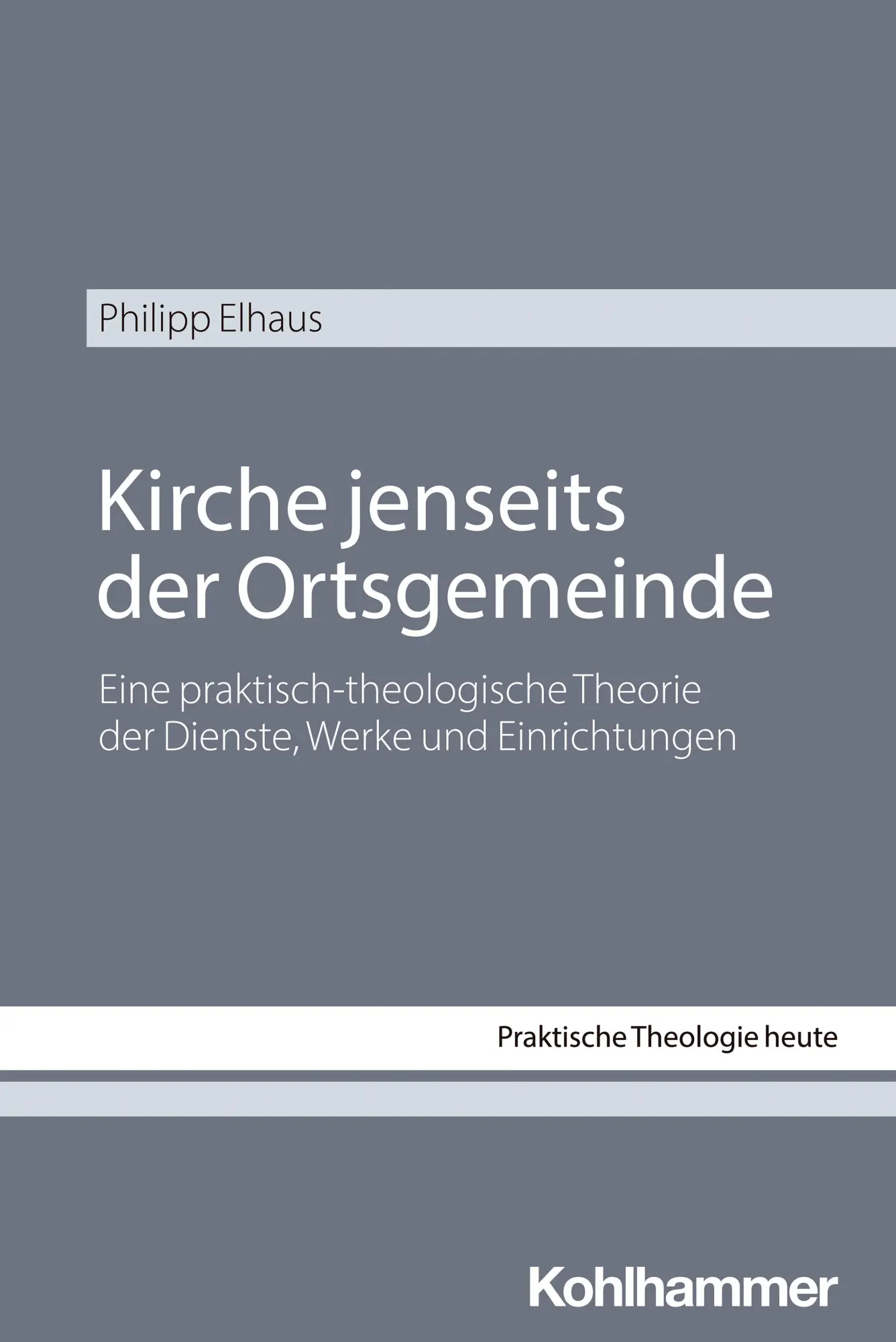 Cover: 9783170478374 | Kirche jenseits der Ortsgemeinde | Philipp Elhaus | Taschenbuch | 2026