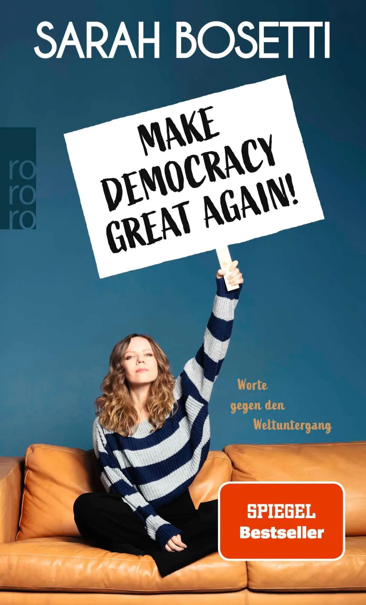 Cover: 9783499018374 | Make Democracy Great Again! | Sarah Bosetti | Taschenbuch | 224 S.