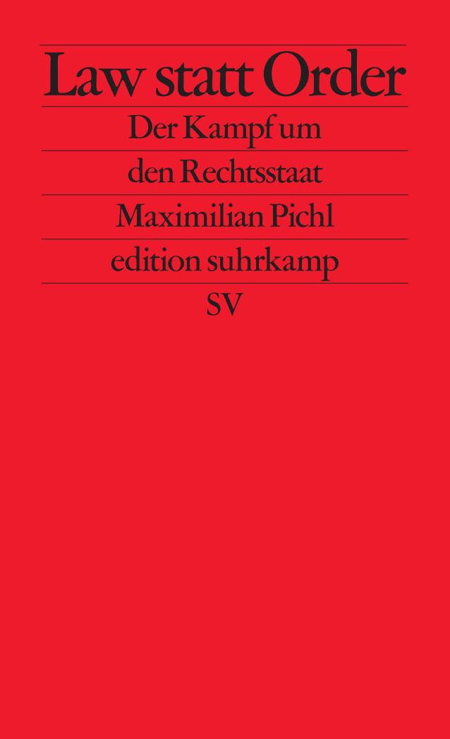 Cover: 9783518128374 | Law statt Order | Der Kampf um den Rechtsstaat | Maximilian Pichl