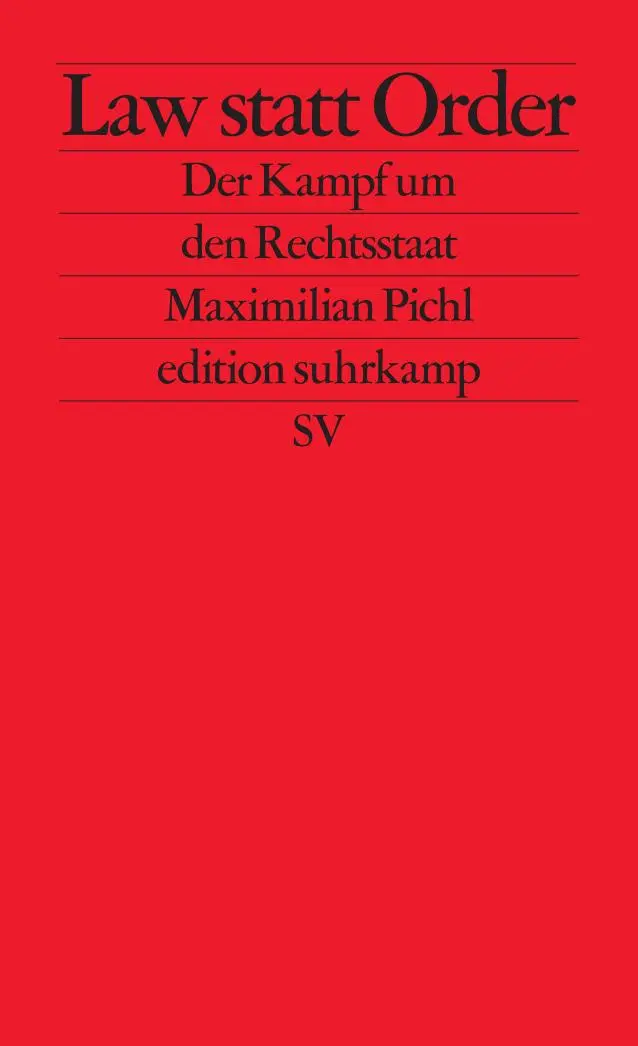 Cover: 9783518128374 | Law statt Order | Der Kampf um den Rechtsstaat | Maximilian Pichl