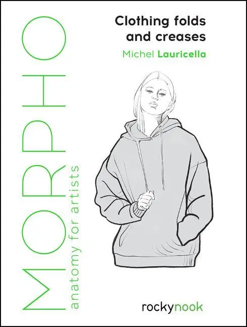 Cover: 9781681988474 | Morpho: Clothing Folds and Creases | Anatomy for Artists | Lauricella