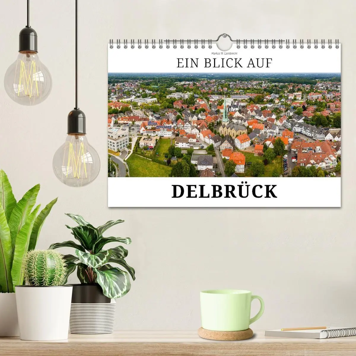 Bild: 9783516688474 | Ein Blick auf Delbrück (Wandkalender 2026 DIN A4 quer), CALVENDO...