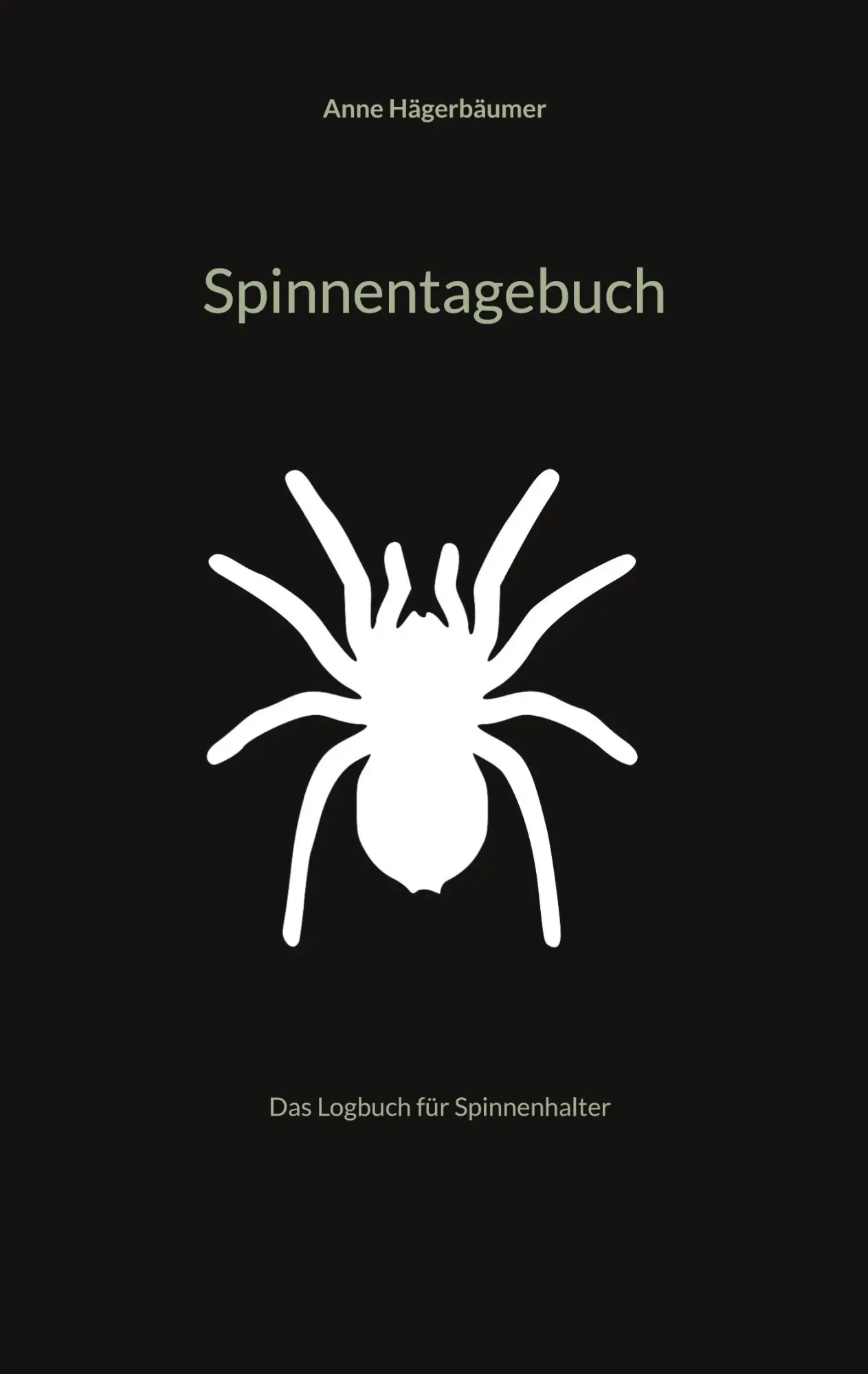 Cover: 9783819248474 | Spinnentagebuch | Das Logbuch für Vogelspinnenhalter | Hägerbäumer