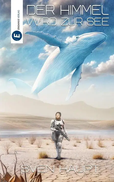 Cover: 9783946348474 | Der Himmel wird zur See | SF-Roman | Sven Haupt | Taschenbuch | 2025