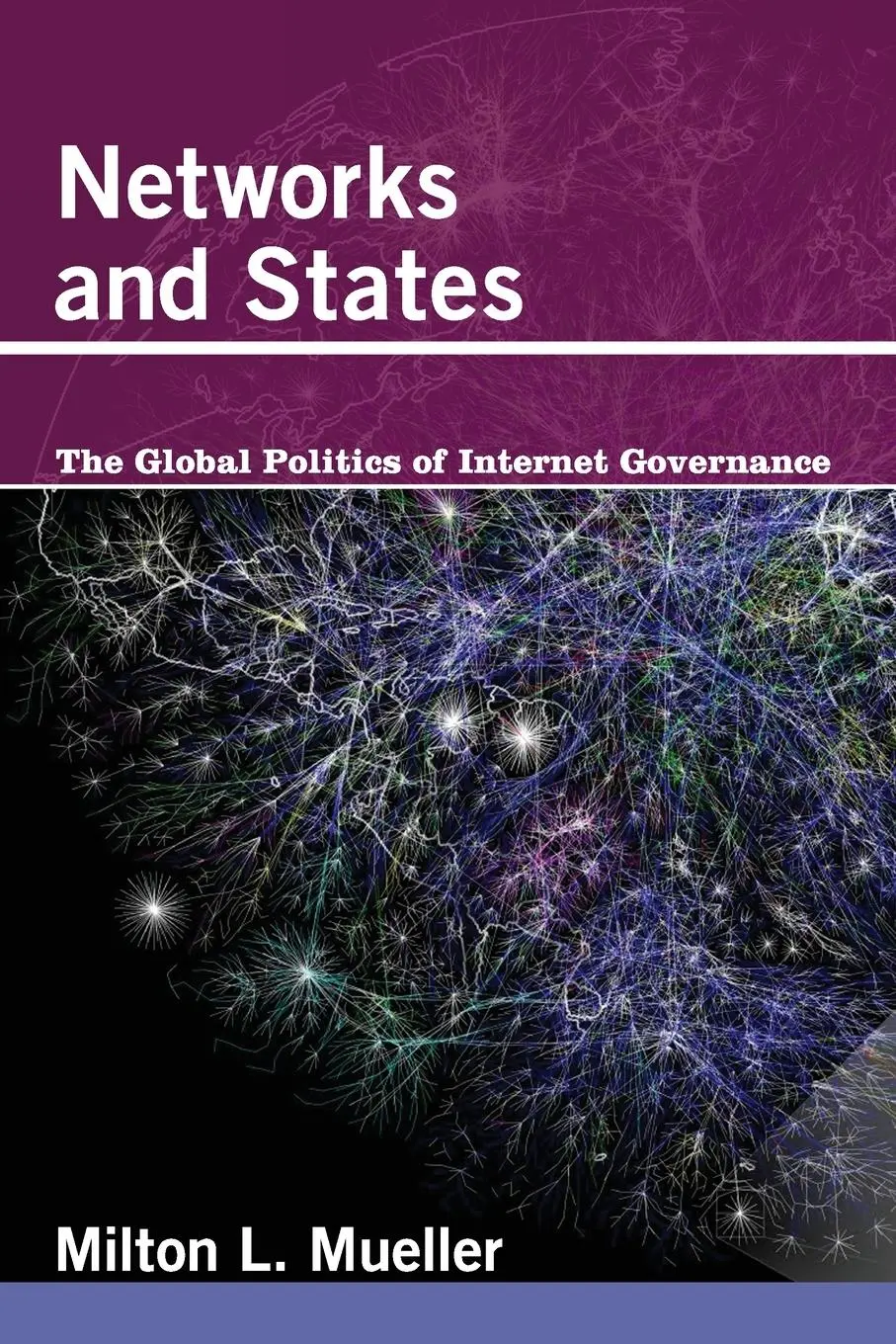 Cover: 9780262518574 | Networks and States | The Global Politics of Internet Governance