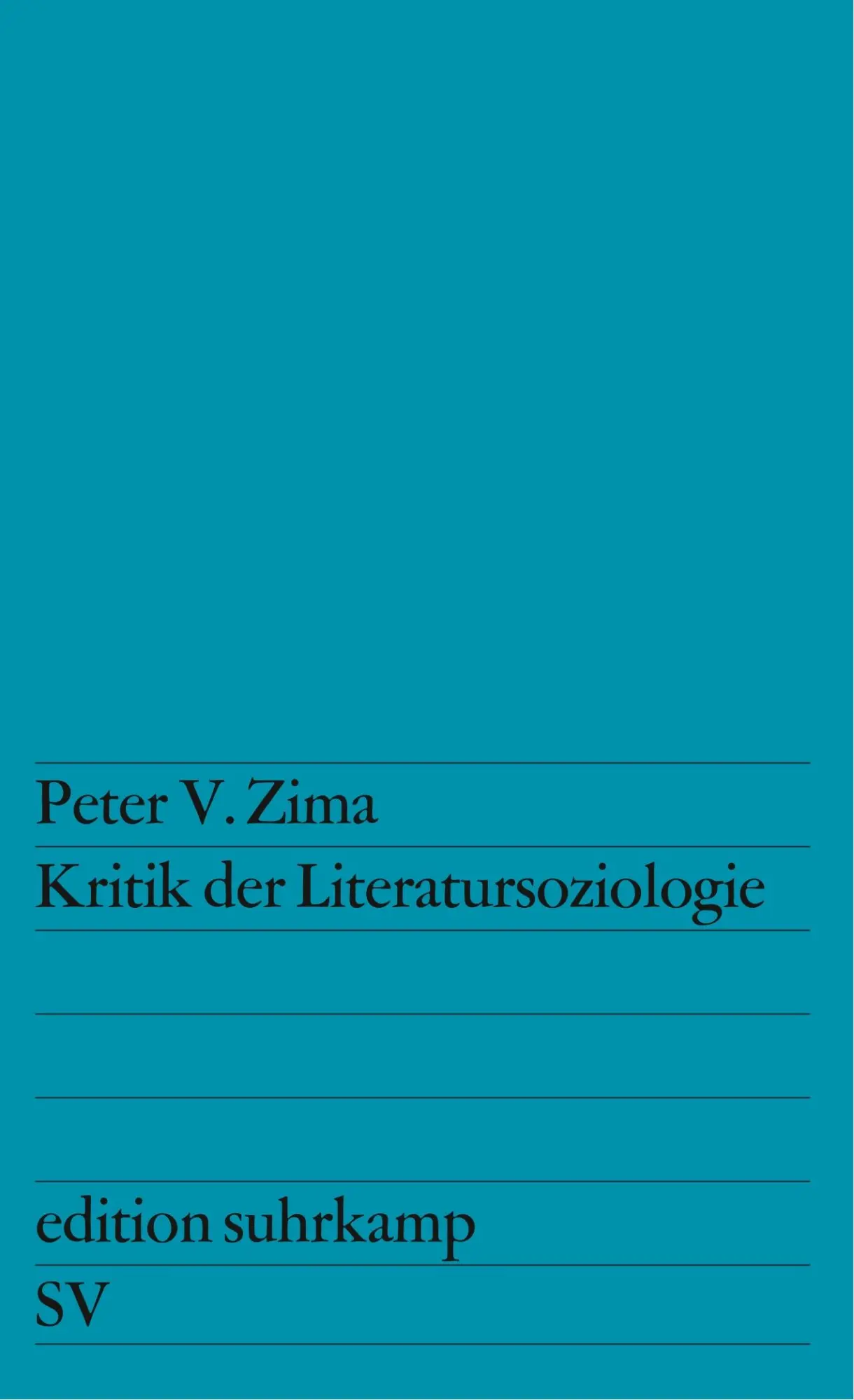 Cover: 9783518108574 | Kritik der Literatursoziologie | Peter V. Zima | Taschenbuch | 256 S.
