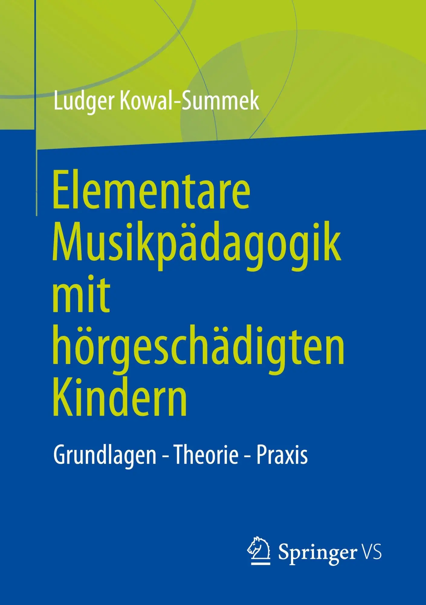 Cover: 9783658488574 | Elementare Musikpädagogik mit hörgeschädigten Kindern | Kowal-Summek