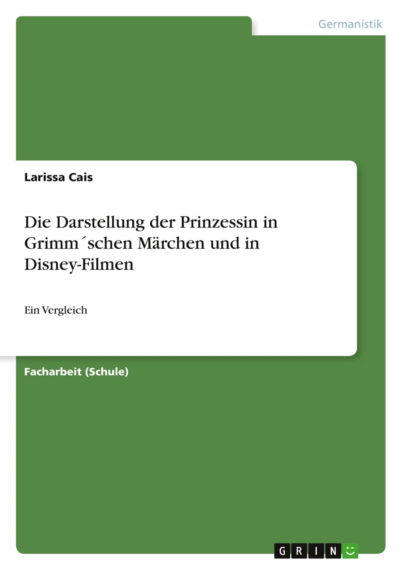 Cover: 9783668458574 | Die Darstellung der Prinzessin in Grimm´schen Märchen und in...