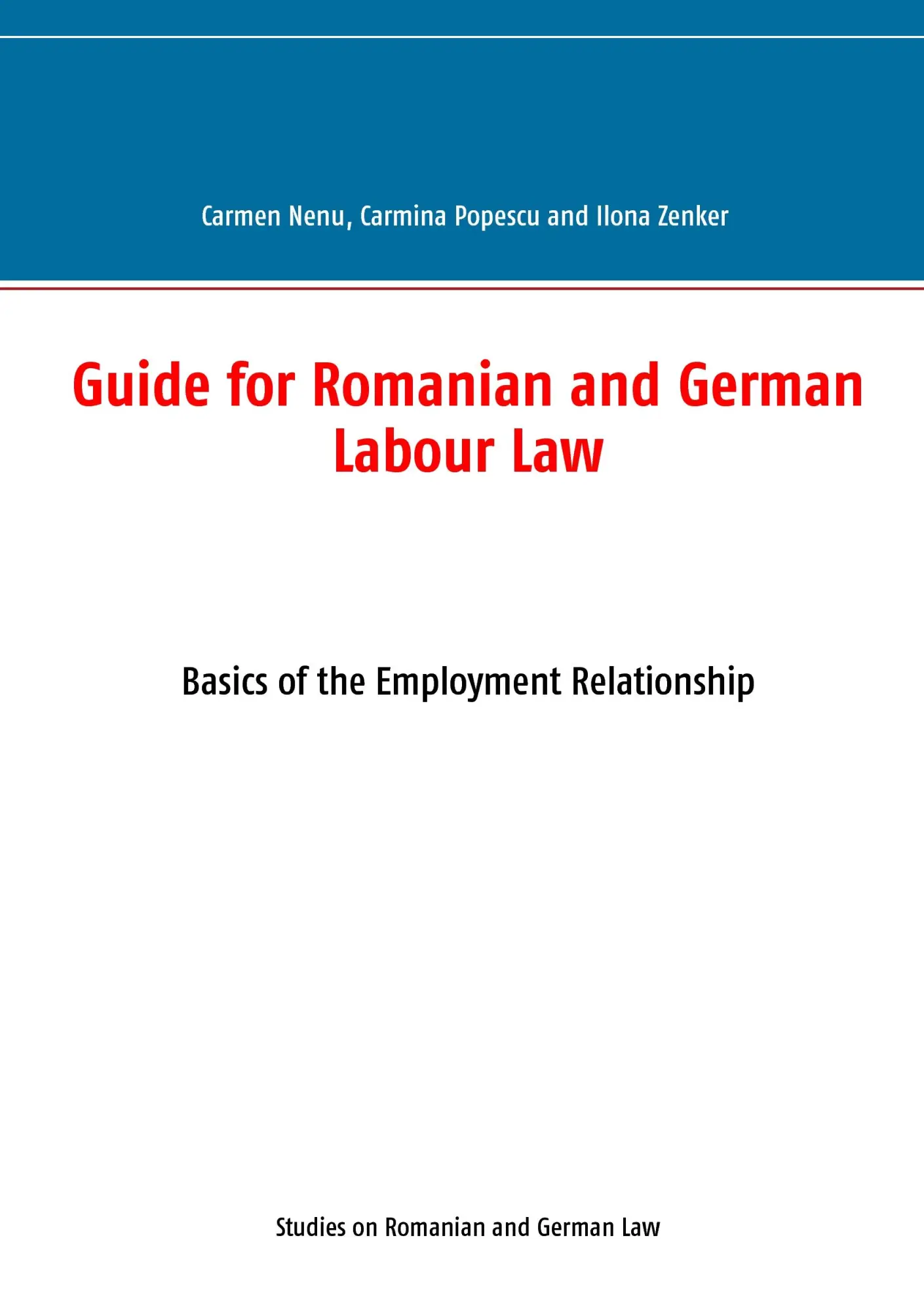 Guide for Romanian and German Labour Law: Basics of the Employment Relationship
