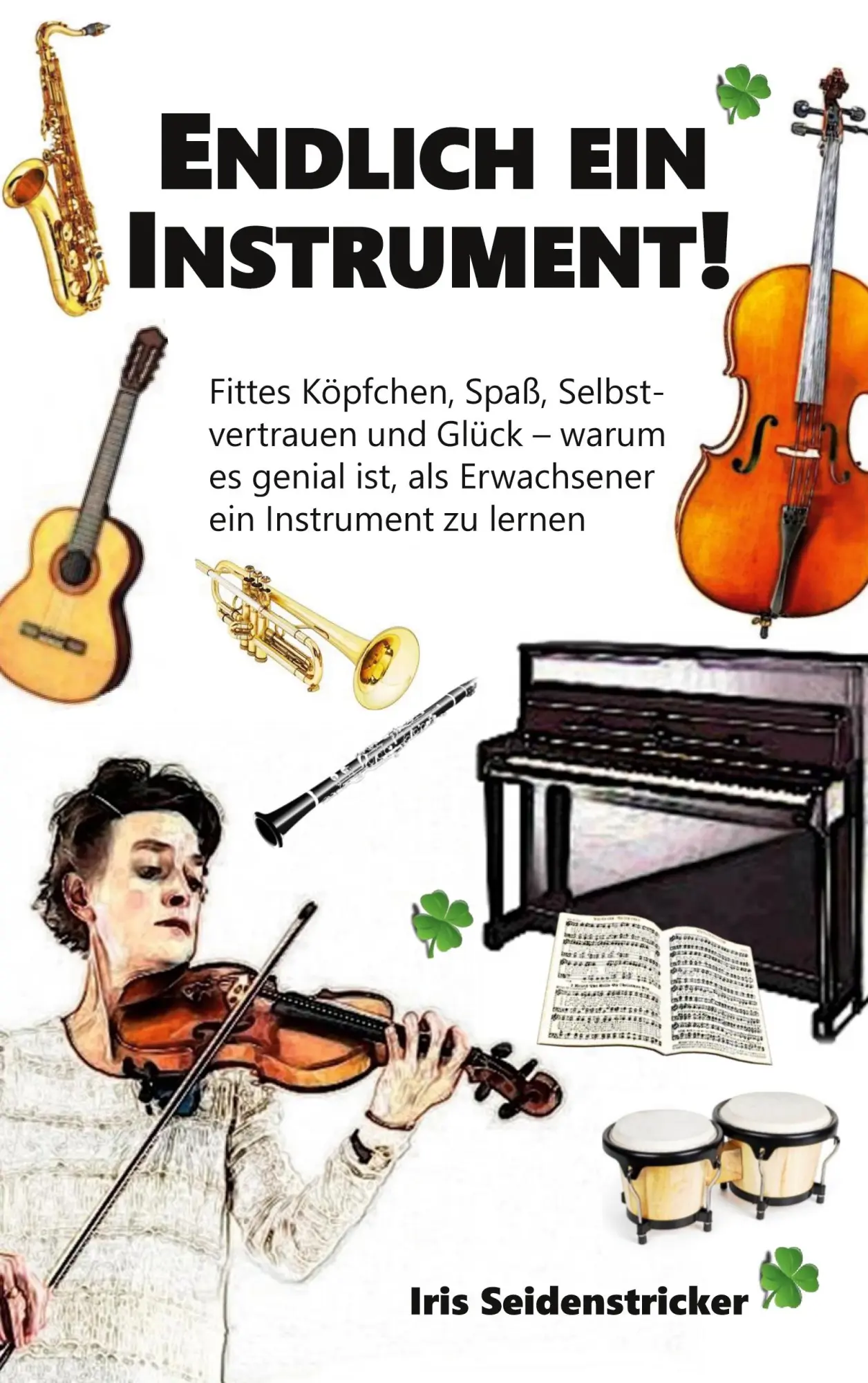 Cover: 9783769368574 | Endlich ein Instrument! | Iris Seidenstricker | Taschenbuch | 140 S.