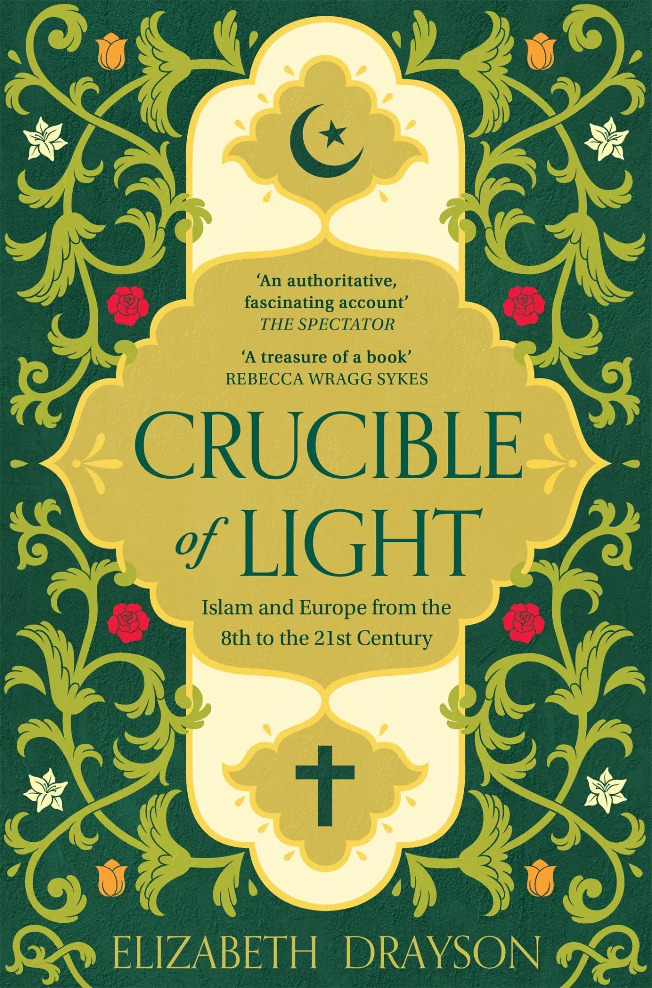 Cover: 9781035008674 | Crucible of Light | Islam and Europe from the 8th to the 21st Century