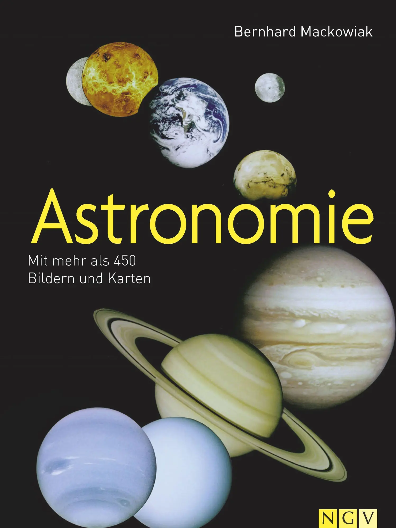 Cover: 9783625188674 | Astronomie | Mit mehr als 450 Bildern und Karten | Bernhard Mackowiak