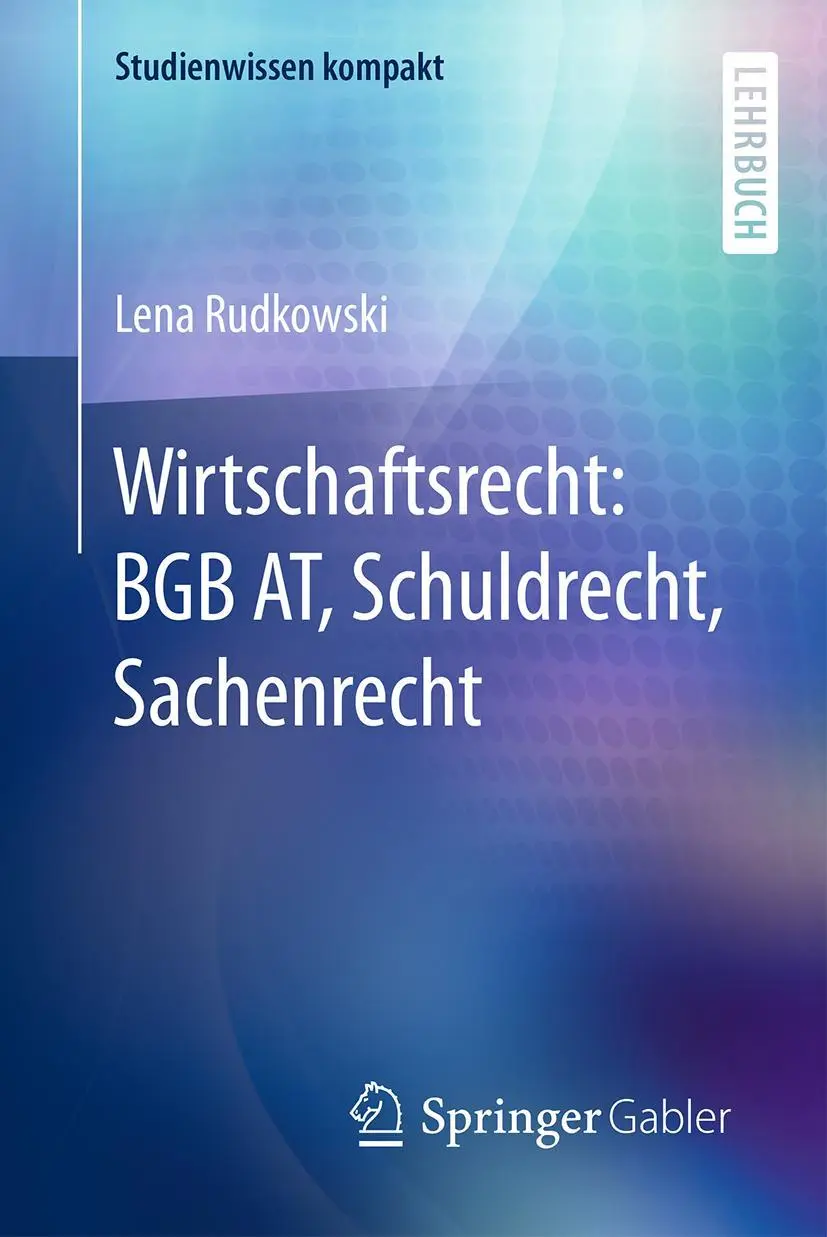 Cover: 9783658098674 | Wirtschaftsrecht: BGB AT, Schuldrecht, Sachenrecht | Lena Rudkowski