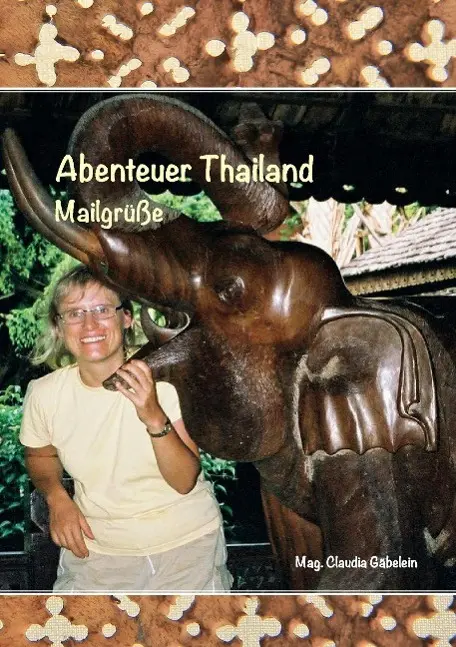 Cover: 9783732318674 | Abenteuer Thailand | Mailgrüße | Claudia Gäbelein | Taschenbuch | 2015