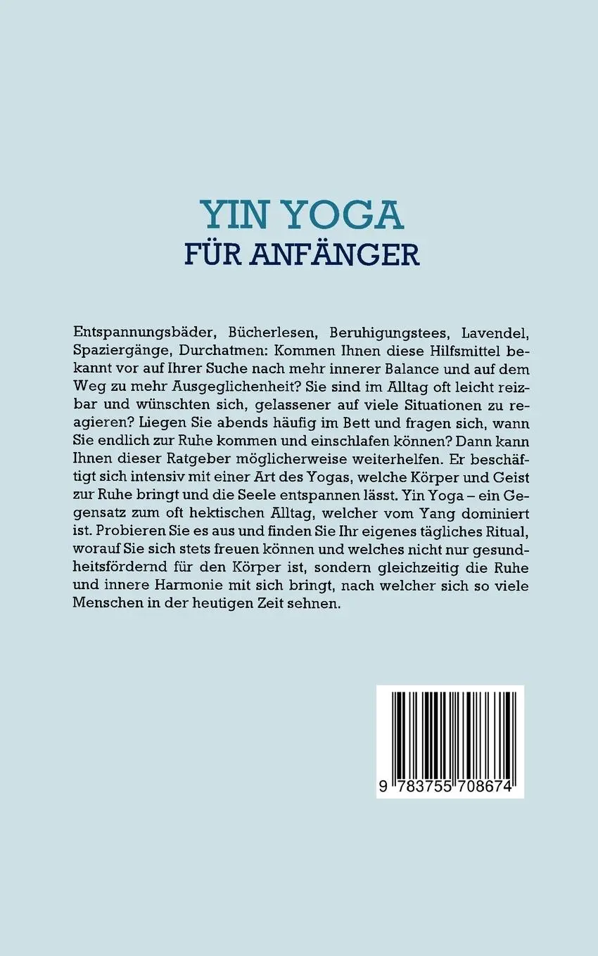 Rückseite: 9783755708674 | Yin Yoga für Anfänger | Mira Steen | Taschenbuch | 70 S. | Deutsch