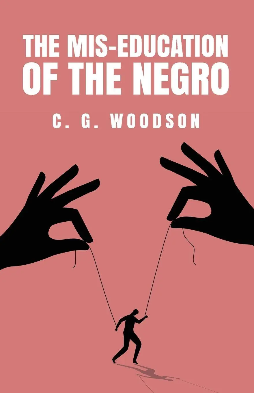 Cover: 9781639238774 | The Mis-Education of the Negro | Carter Godwin Woodson | Woodson