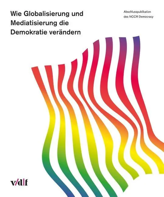 Cover: 9783728138774 | Wie Globalisierung und Mediatisierung die Demokratie verändern | -