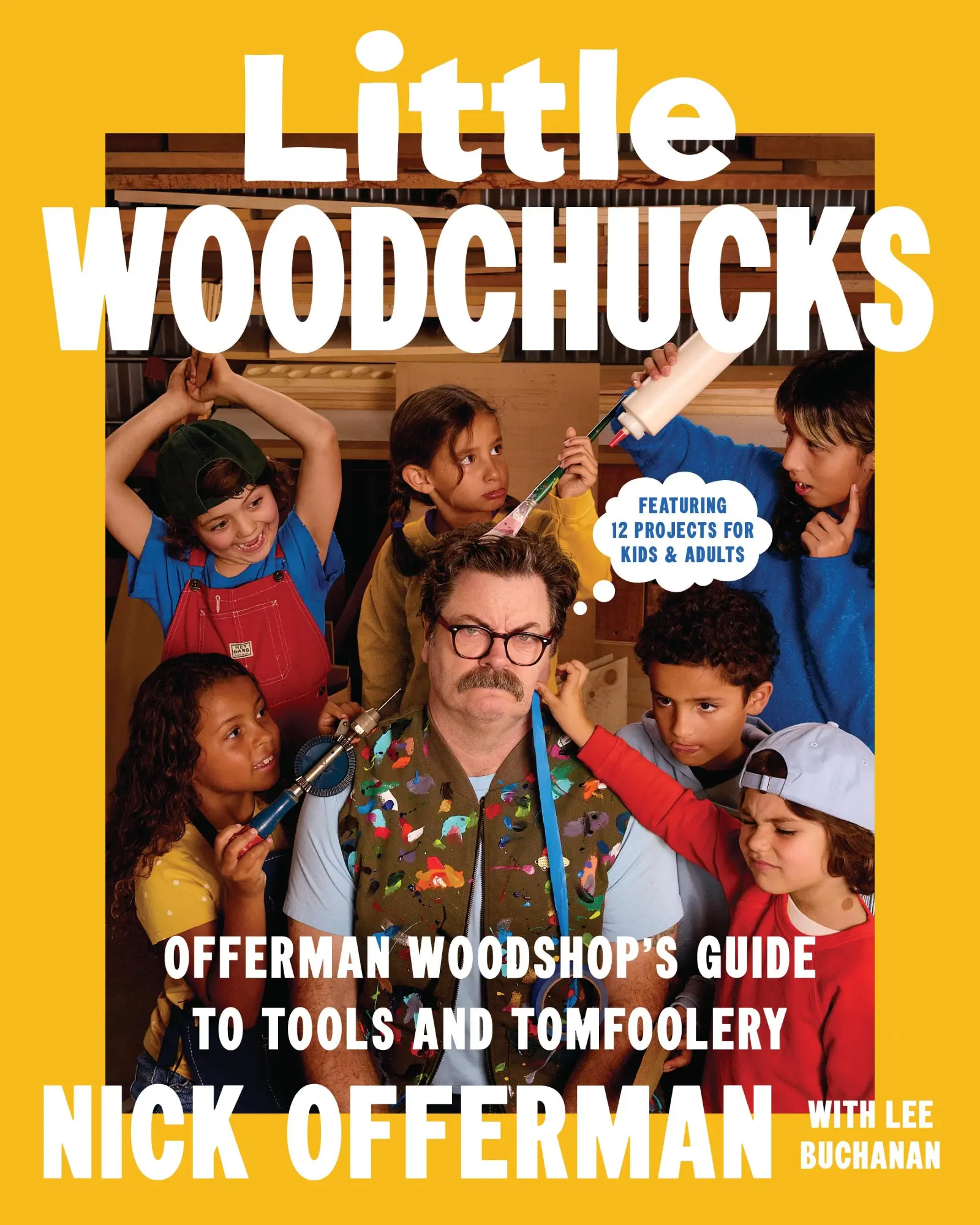 Cover: 9781529958874 | Little Woodchucks | Offerman Workshop's Guide to Tools and Tomfoolery