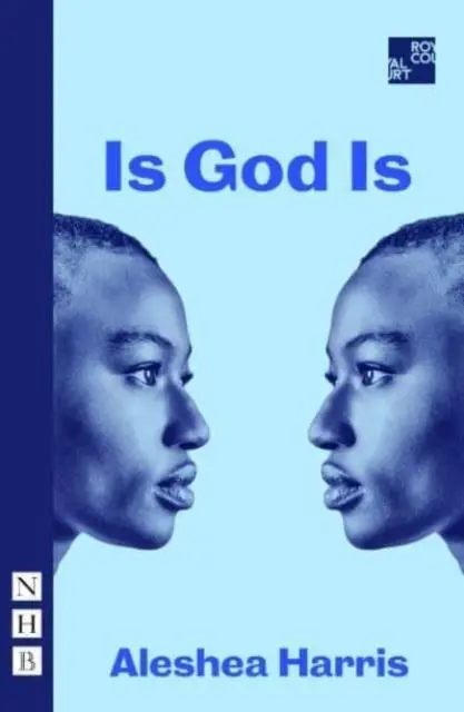 Cover: 9781848428874 | Is God Is | Aleshea Harris | Taschenbuch | NHB Modern Plays | Englisch