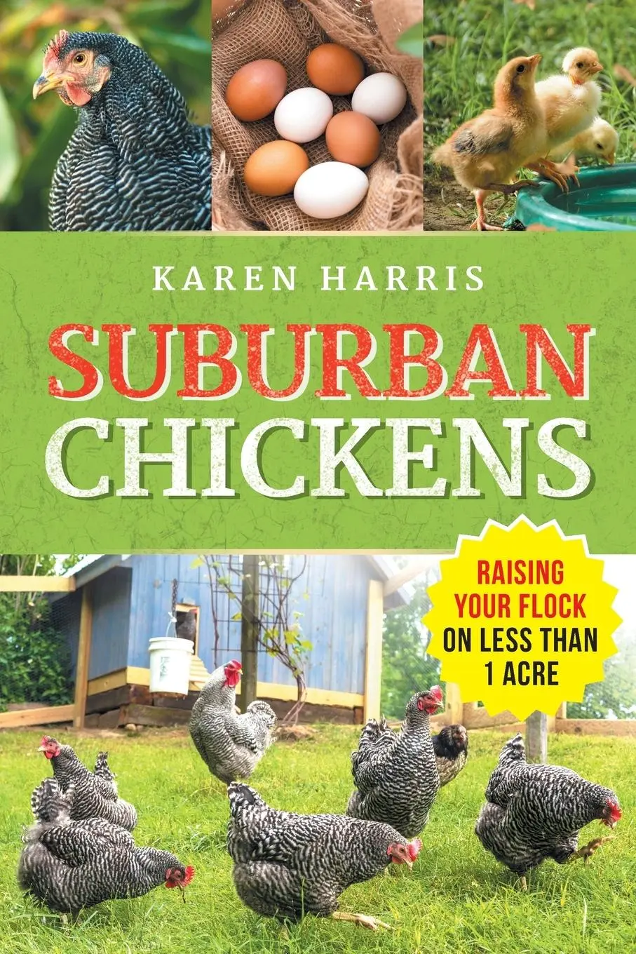Cover: 9781954288874 | Suburban Chickens | Raising Your Flock on Less Than One Acre | Harris