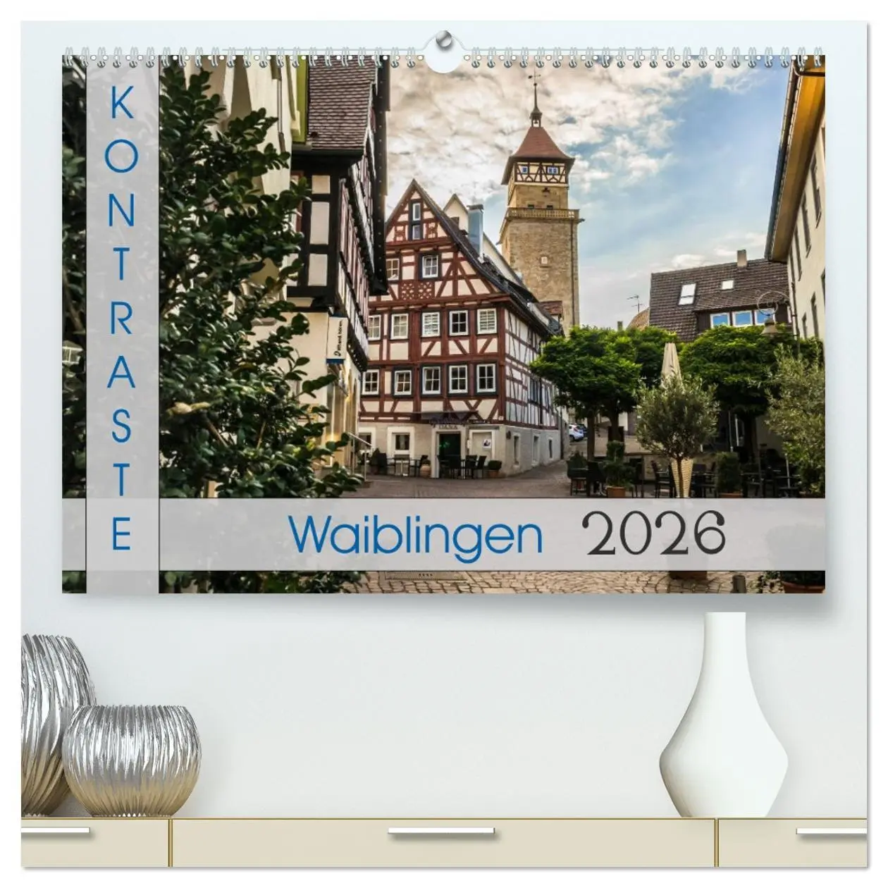 Cover: 9783516028874 | Kontraste Waiblingen (hochwertiger Premium Wandkalender 2026 DIN A2...