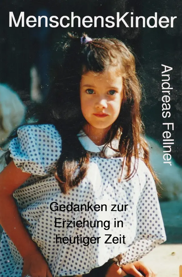 Cover: 9783759818874 | MenschensKinder | Gedanken zur Erziehung in heutiger Zeit. DE | Buch