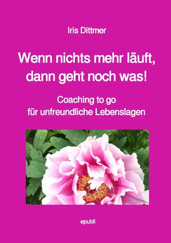 Cover: 9783819068874 | Wenn nichts mehr läuft, dann geht noch was! | Dr. Iris Dittmer | Buch