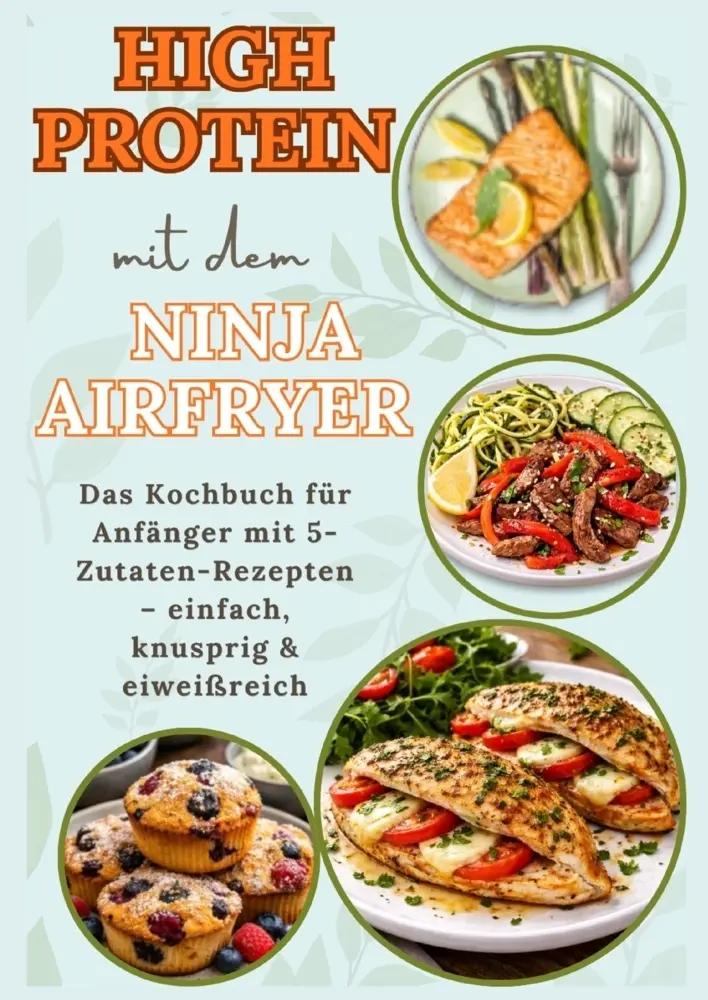 Cover: 9789403878874 | High Protein mit dem Ninja Airfryer: Das Kochbuch für Anfänger mit...
