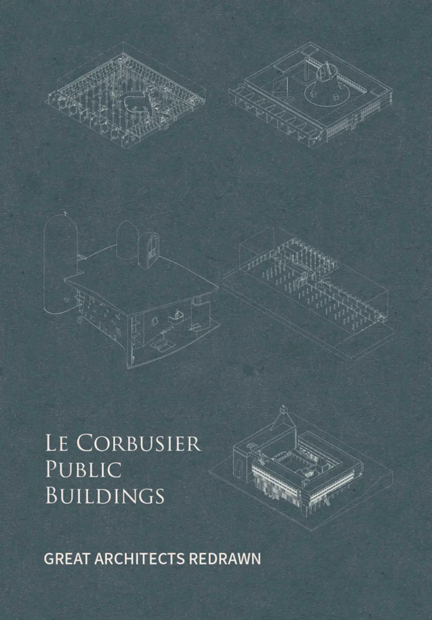 Cover: 9781864708974 | Le Corbusier Public Buildings | Great Architects Redrawn | Yu Fei