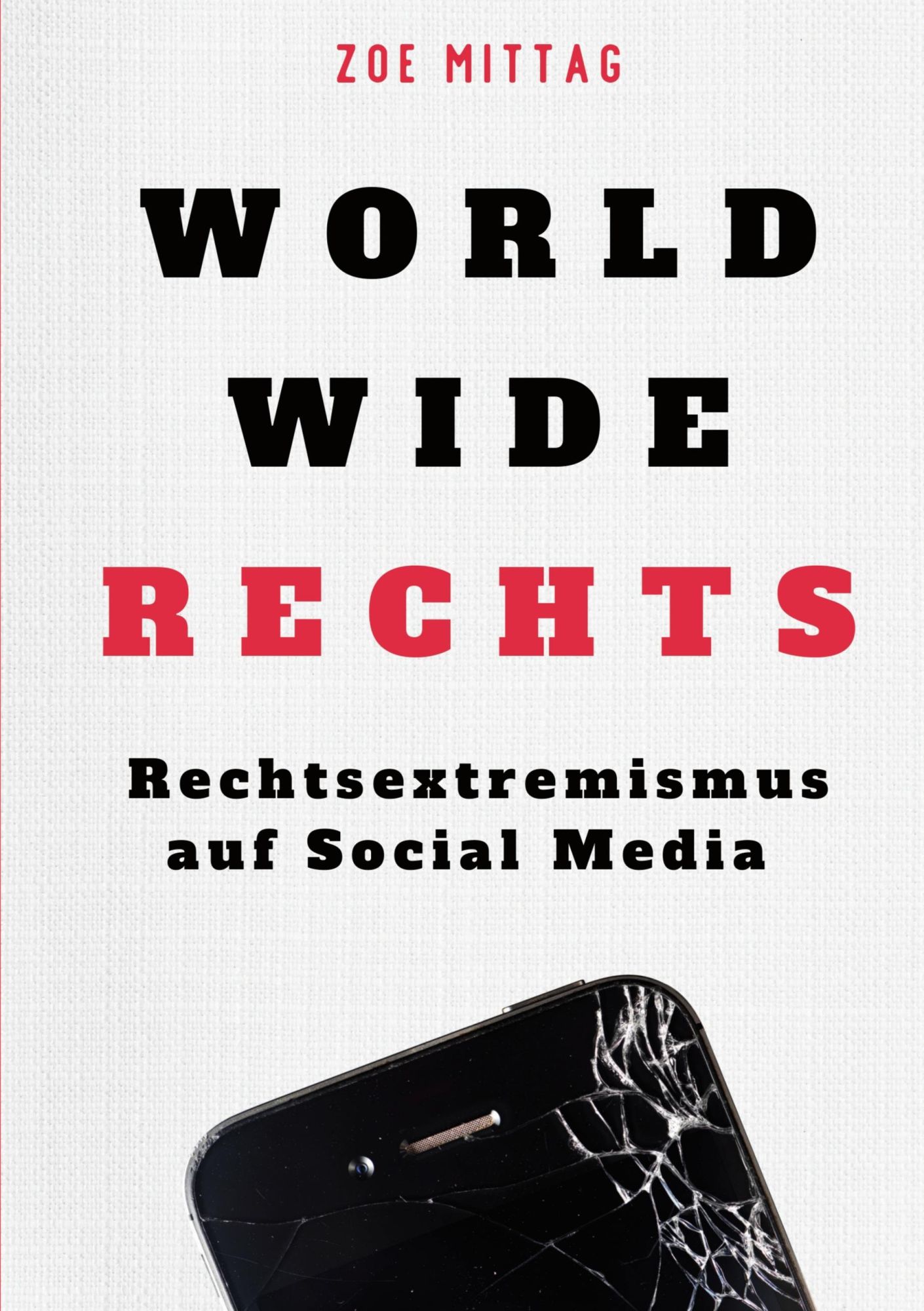 Cover: 9783769389074 | World Wide Rechts | Rechtsextremismus auf Social Media | Zoe Mittag