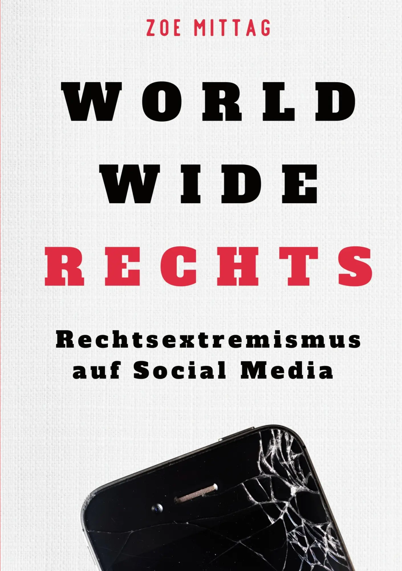 Cover: 9783769389074 | World Wide Rechts | Rechtsextremismus auf Social Media | Zoe Mittag