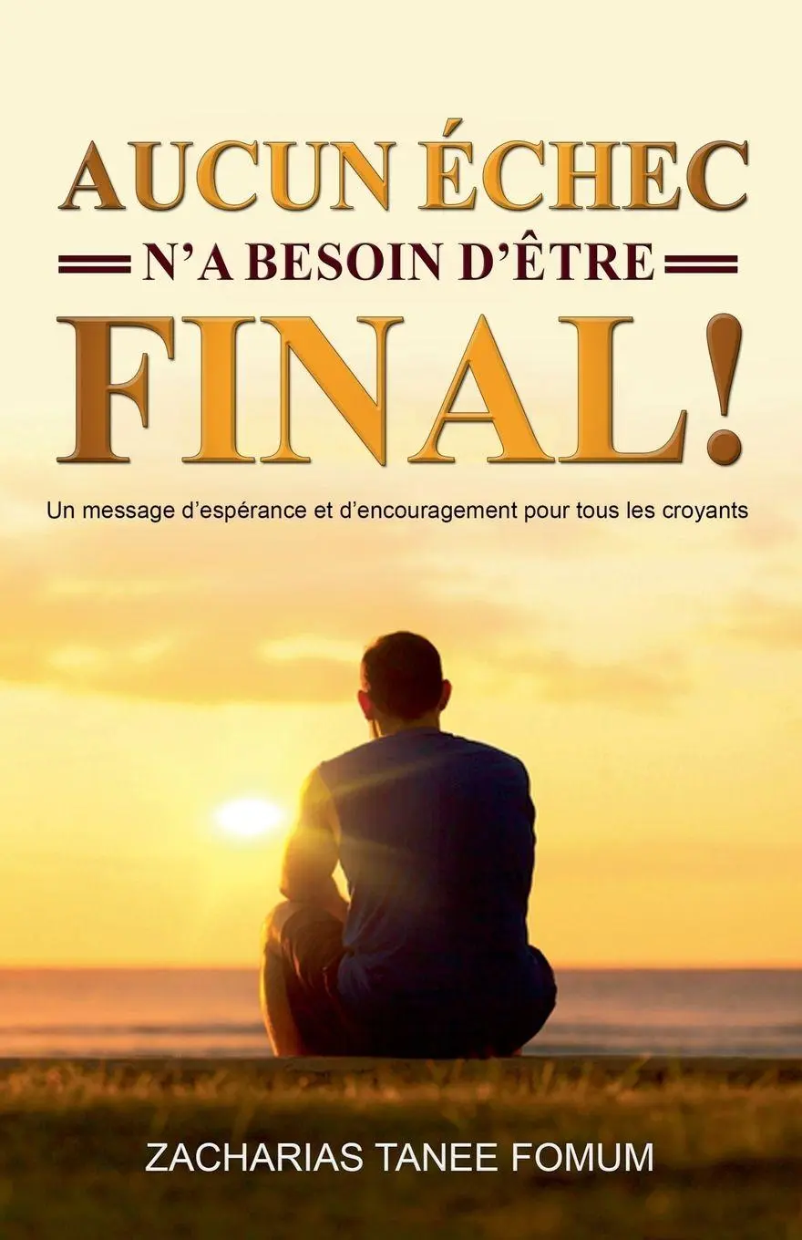 Cover: 9798215509074 | Aucun Echec N'a Besoin D'etre Final | Zacharias Tanee Fomum | Buch