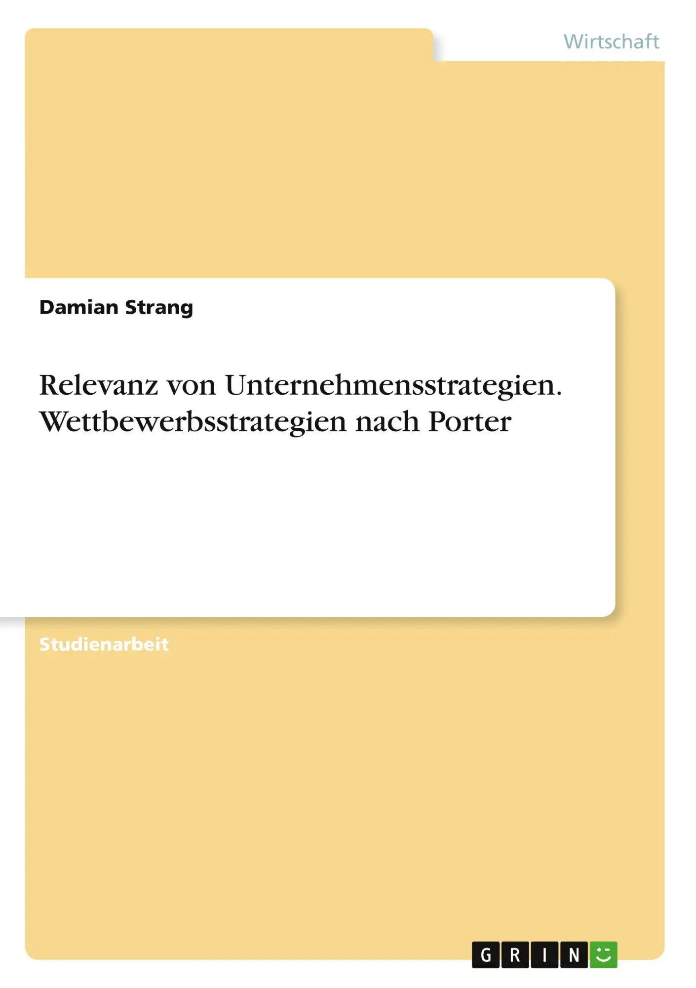 Cover: 9783346859174 | Relevanz von Unternehmensstrategien. Wettbewerbsstrategien nach Porter