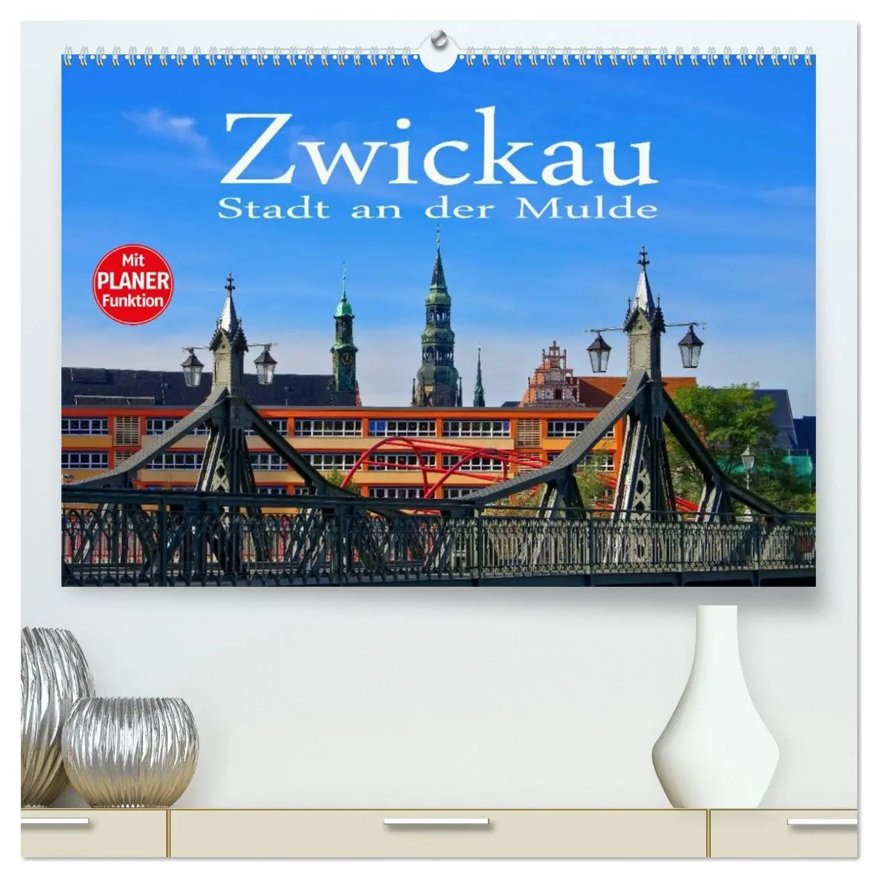 Cover: 9783457979174 | Zwickau - Stadt an der Mulde (hochwertiger Premium Wandkalender...