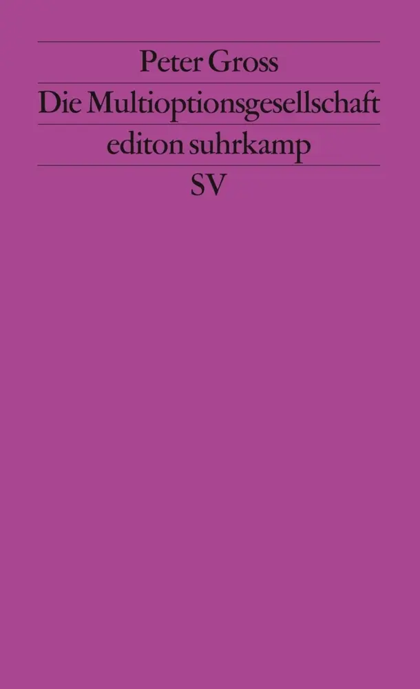 Cover: 9783518119174 | Die Multioptionsgesellschaft | Peter Gross | Taschenbuch | 436 S.