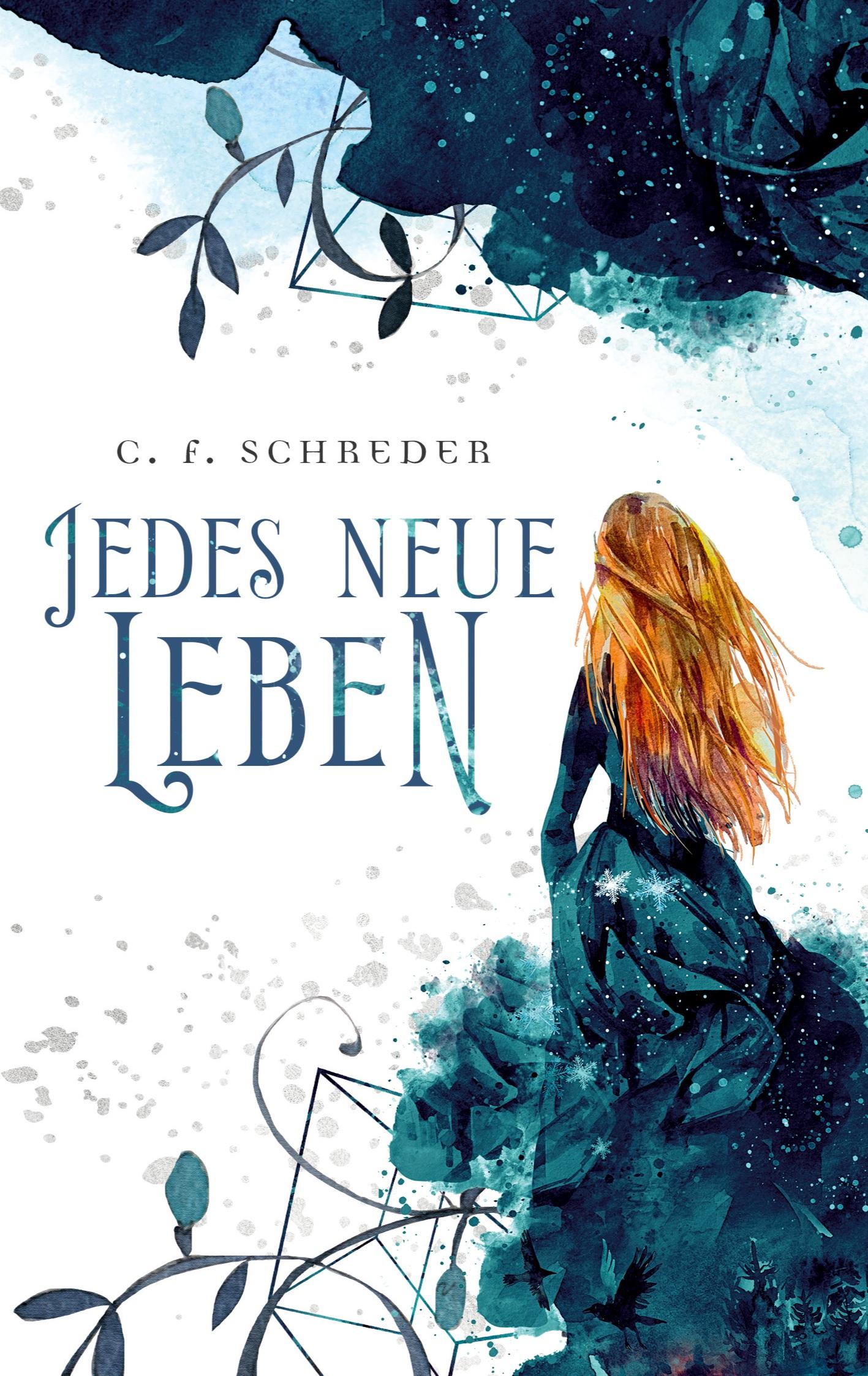 Cover: 9783752689174 | Jedes Neue Leben | C. F. Schreder | Taschenbuch | Paperback | 358 S.