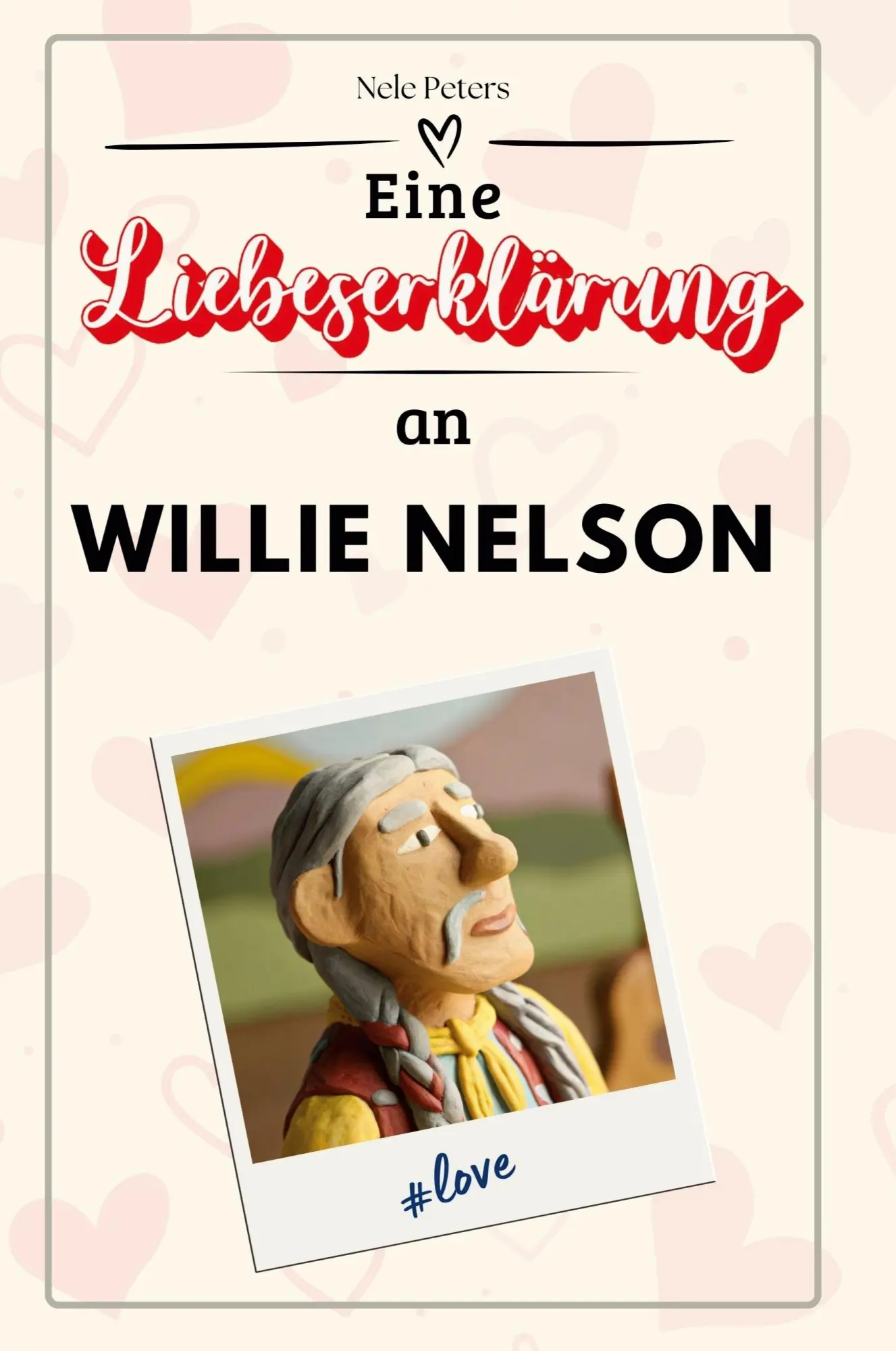 Cover: 9783759169174 | Eine Liebeserklärung an Willie Nelson | Nele Peters | Taschenbuch