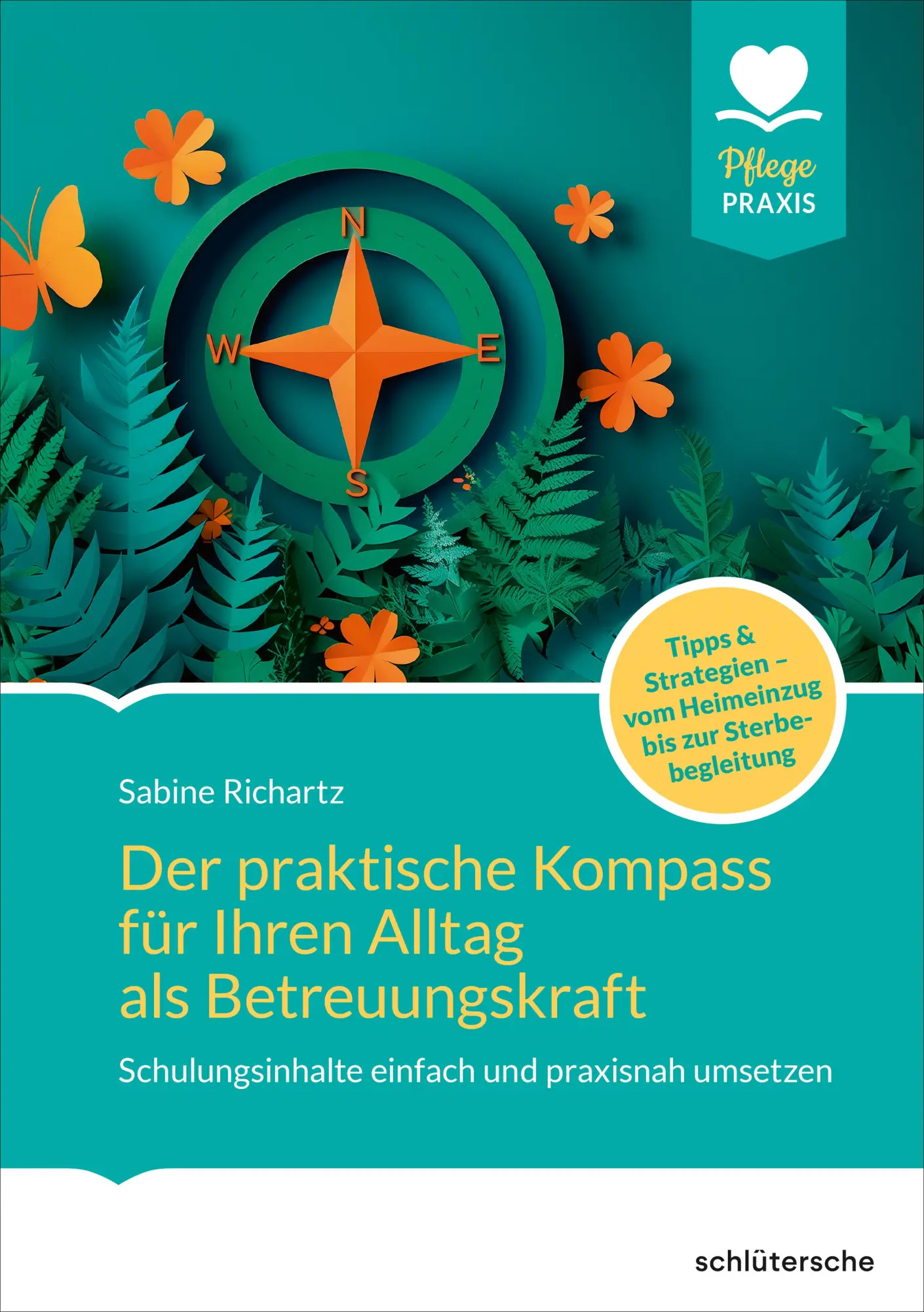 Cover: 9783842609174 | Der praktische Kompass für ihren Alltag als Betreuungskraft | Richartz