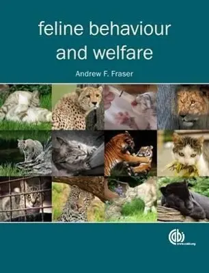 Cover: 9781845939274 | Feline Behaviour and Welfare | Andrew F Fraser | Taschenbuch | 2012
